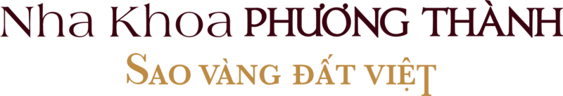 Nha khoa Phương Thành - Sao vàng đất Việt